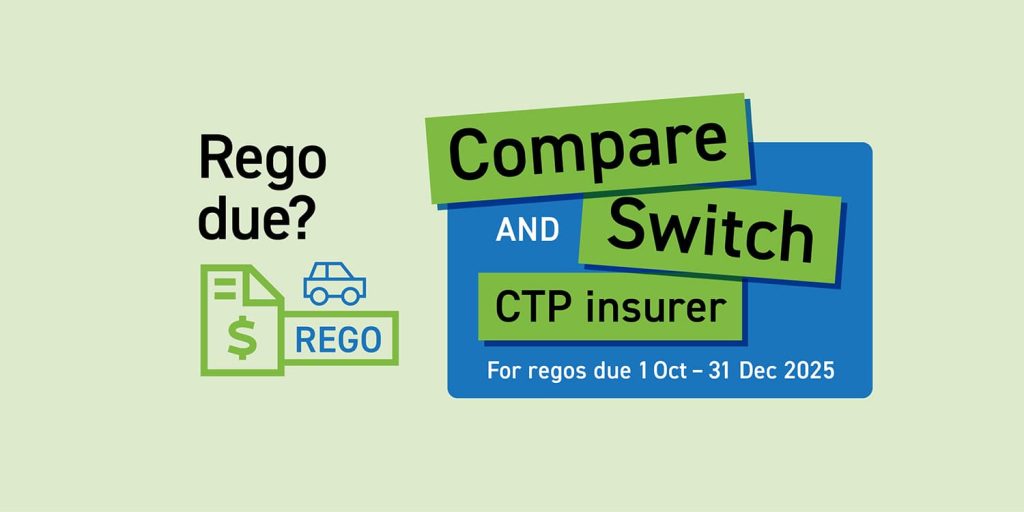 Text reading" Rego due? Compare and Switch CTP insurer For regos due 1 Oct - 31 Dec 2025"