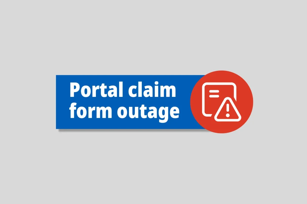Text that reads, "Portal claim form outage" next to orange warning icon.